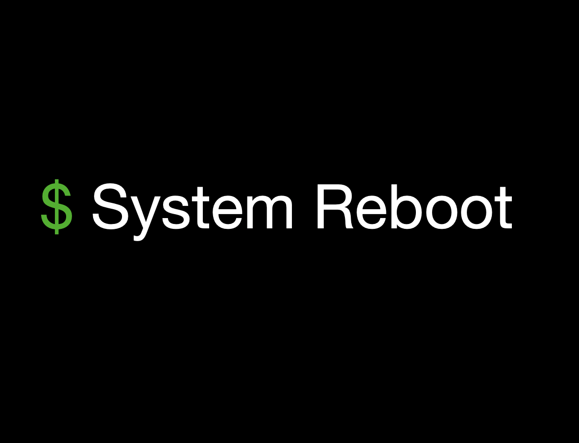 system reboot